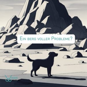 Illustration eines Hundes vor einem großen Felsberg mit der Aufschrift „Ein Berg voller Probleme?“ – Titelbild des Vortrags von Anders mit Hund.